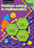 Primary Problem-Solving in Mathematics: Bk. D: Analyse, Try, Explore