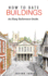 How to Date Buildings: An Easy Reference Guide