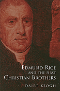 Edmund Rice and the First Christian Brothers