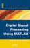 Digital Signal Processing Using Matlab