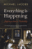 Everything is Happening: Journey Into a Painting