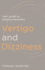 Vertigo and Dizziness: Your Guide to Balance Disorders (Overcoming Common Problems)