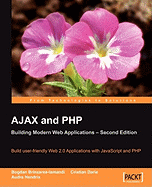 Ajax and Php: Building Modern Web Applications 2nd Edition