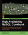 High Availability MySQL Cookbook