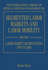 Segmented Labor Markets and Labor Mobility (International Library of Critical Writings in Economics) ( 2 Vol Set )