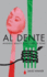Al Dente: Madness, Beauty and the Food of Rome