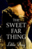 The Sweet Far Thing