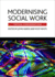 Modernising Social Work: Critical Considerations