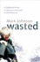 Wasted