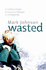 Wasted