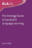 The Strategy Factor in Successful Language Learning (Second Language Acquisition)