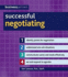Successful Negotiating: Identify Points for Negotiation, Understand Win-Win Situations, Communicate Wants and Needs Effectively, Set and Respond to Agendas (Imm Lifestyle Books)