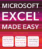 Microsoft Excel Made Easy Hot Tips for Beginners, Intermediate and Advanced. By Hawkins, Rob ( Author ) on Apr-01-2011, Paperback