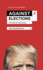 Against Elections: the Case for Democracy