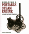 Building a Portable Steam Engine: a Guide for Model Engineers