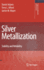 Silver Metallization: Stability and Reliability