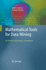 Mathematical Tools for Data Mining: Set Theory, Partial Orders, Combinatorics (Advanced Information and Knowledge Processing)