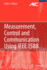 Measurement, Control, and Communication Using Ieee 1588 (Advances in Industrial Control)