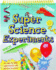 Super Science Experiments