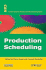 Production Scheduling (Control Systems, Robotics and Manufacturing)