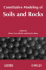 Constitutive Modeling of Soils and Rocks