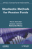 Stochastic Methods for Pension Funds