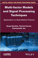 Multi-Factor Models and Signal Processing Techniques