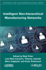 Intelligent Non-Hierarchical Manufacturing Networks