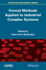 Formal Methods Applied to Industrial Complex Systems