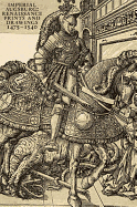 Imperial Augsburg: Renaissance Prints and Drawings, 1475-1540