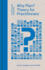 Why Plan? Theory for Practitioners (Concise Guides to Planning)