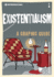 Introducing Existentialism: a Graphic Guide