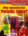 Who Invented the Periodic Table? (Breakthroughs in Science and Technology)