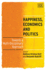 Happiness, Economics and Politics: Towards a Multi-Disciplinary Approach