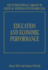 Education and Economic Performance (the International Library of Critical Writings in Economics Series)