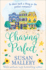 Chasing Perfect: the Heartwarming, Uplifting Feel-Good Romance of 2021. Perfect for Fans of Sarah Morgan, Phillipa Ashley and Virgin River's Robyn Carr: Book 1 (Fools Gold)