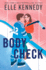 Body Check: the Spicy Boy-Obsessed Hockey Romance You Haven't Read From the Bestselling Author of the Charlie Method!
