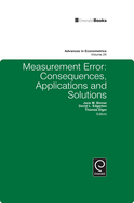 Measurement Error: Consequences, Applications and Solutions Vol: 24 (Advances in Econometrics)