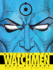 Watching the Watchmen: the Definitive Companion to the Ultimate Graphic Novel