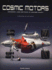 Cosmic Motors: Spaceships, Cars and Pilots of Another Galaxy. Daniel Simon
