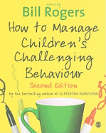 How to Manage Children�S Challenging Behaviour