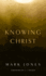 Knowing Christ