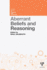 Aberrant Beliefs and Reasoning