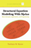 Structural Equation Modeling With Mplus: Basic Concepts, Applications, and Programming (Multivariate Applications Series)