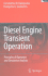 Diesel Engine Transient Operation: Principles of Operation and Simulation Analysis