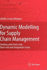 Dynamic Modelling for Supply Chain Management: Dealing with Front-End, Back-End and Integration Issues