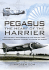 Pegasus-the Heart of the Harrier: the History and Development of the World's First Operational Vertical Take-Off and Landing Jet Engine