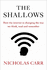 The Shallows: How the Internet is Changing the Way We Think, Read and Remember