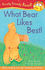 What Bear Likes Best! (Ready Steady Read)