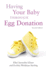Having Your Baby Through Egg Donation: Second Edition